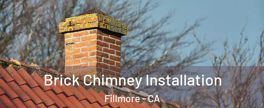  Brick Chimney Installation Fillmore - CA