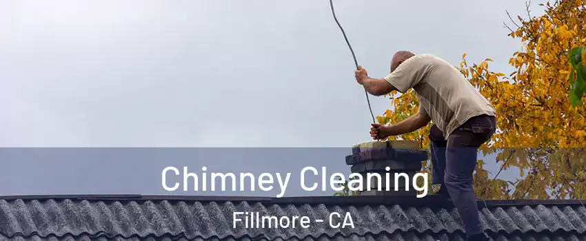  Chimney Cleaning Fillmore - CA