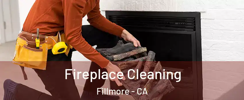  Fireplace Cleaning Fillmore - CA