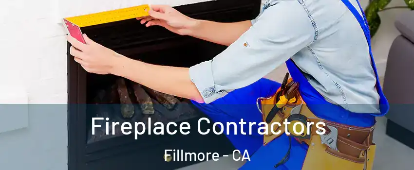  Fireplace Contractors Fillmore - CA