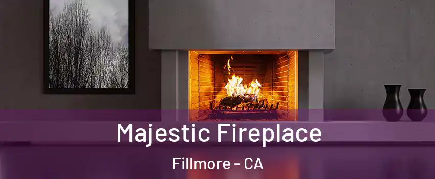  Majestic Fireplace Fillmore - CA